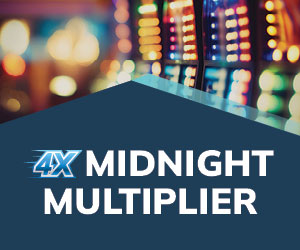 4X Midnight Multiplier