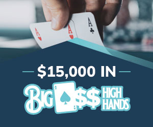 $15,000 in BigA$$ High Hands